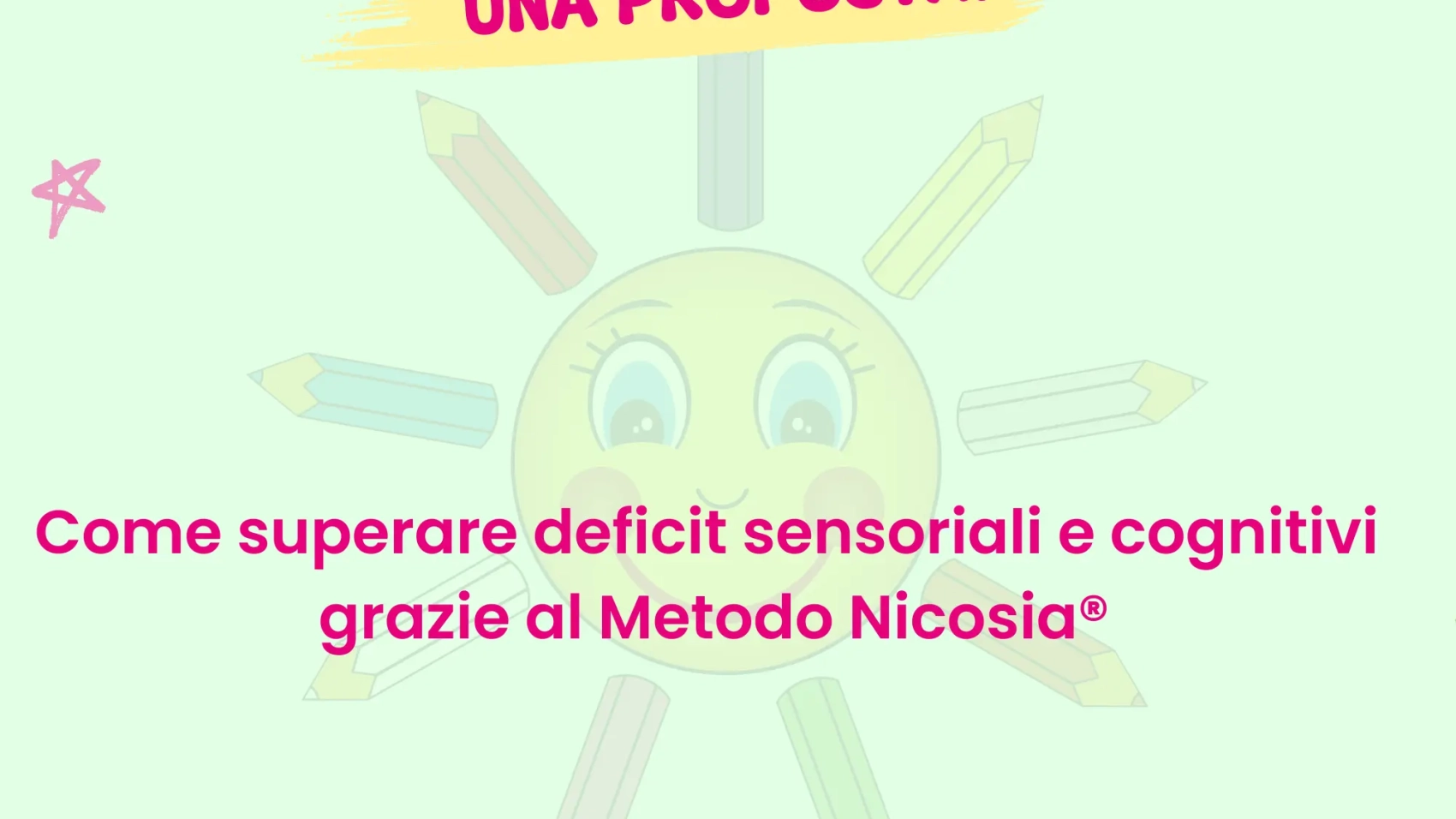 Come superare deficit sensoriali e cognitivi grazie all'uso di Metodo Nicosia®