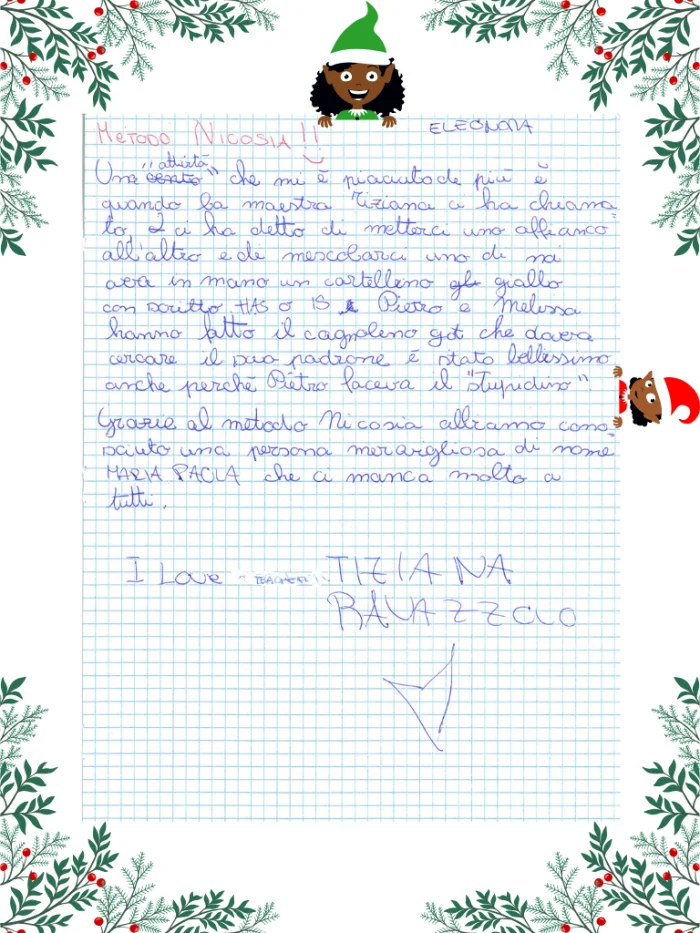 Grazie al Metodo abbiamo conosciuto una persona meravigliosa di nome Maria Paola che ci manca molto.