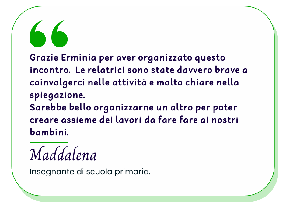 Le relatrici sono state davvero brave ad invogliarci nelle attività e molto chiare nella spiegazione. Ne servirebbe un altro!